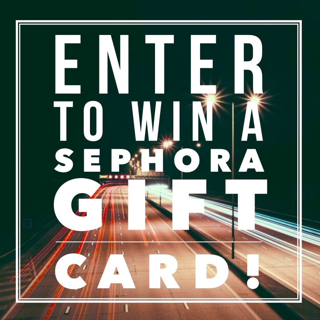 Enter to win a $150 Sephora Gift Card!